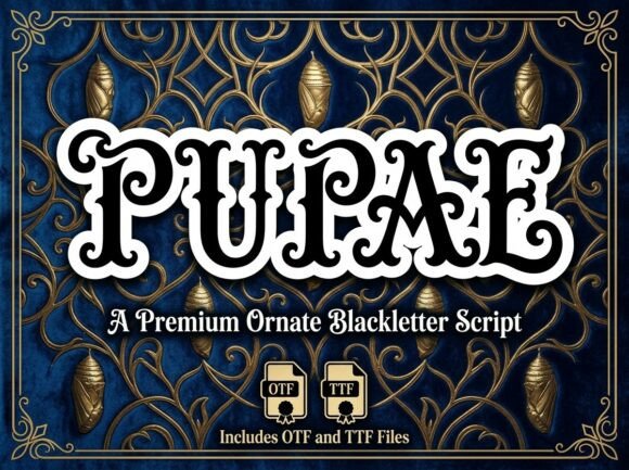 Pupae Font: A Regal Blackletter for Editorial Design