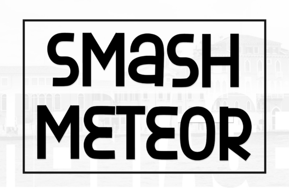 Smash Meteor Font: Elevate Your Small Business Brand